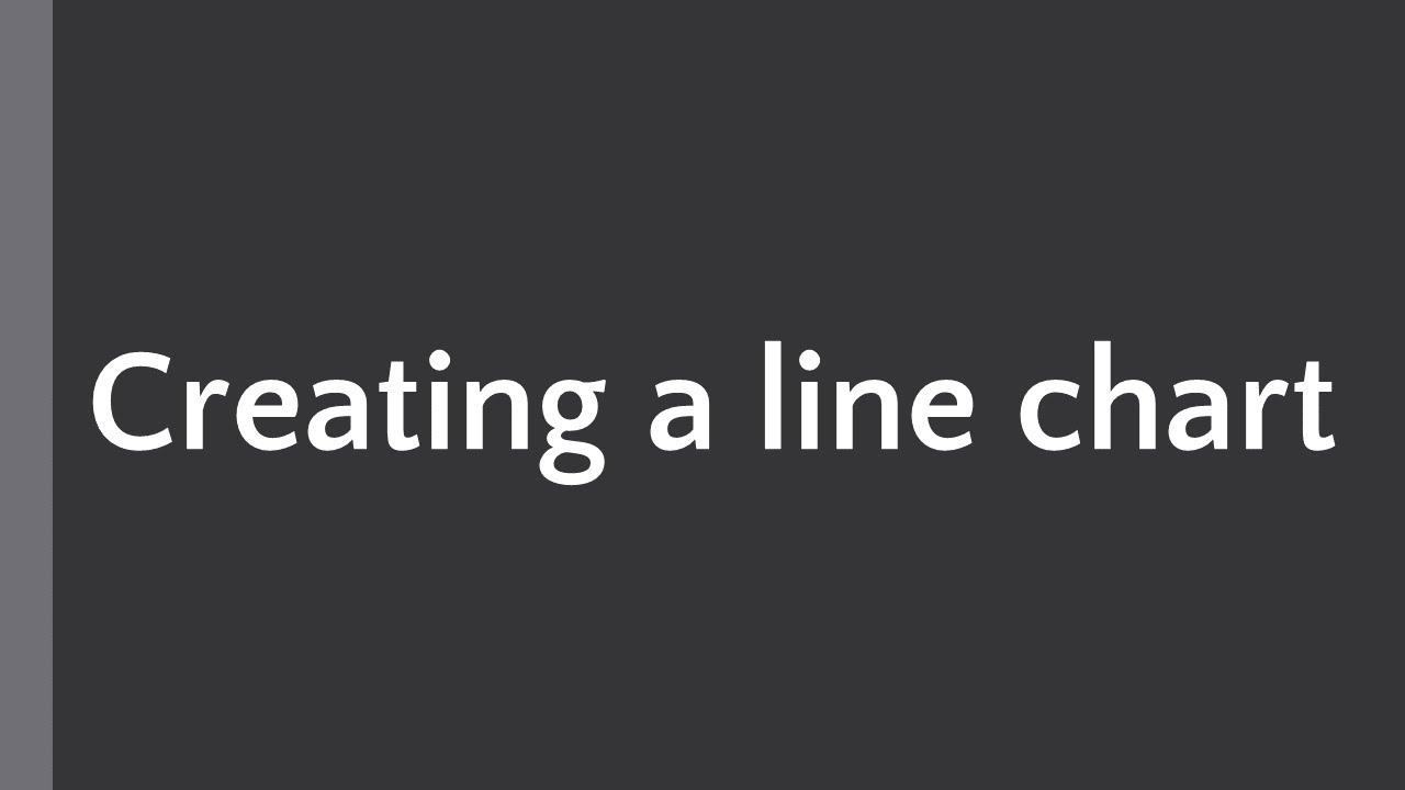 Creating A Line Chart Youtube