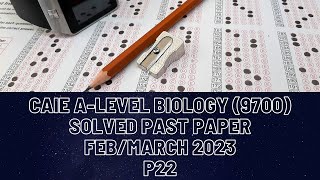 CIE A Level Biology Solved Past Paper 22 Feb/March 2023