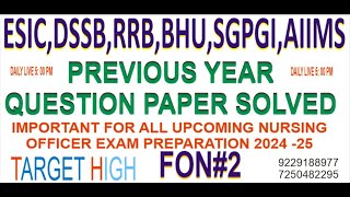 AIIMS NORCET || ESIC || JSSC || DSSB || IMPORTANT MCQS FOR ALL UPCOMING NURSING OFFICER EXAM FON#2