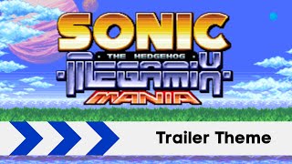 Sonic Megamix Mania OST - Trailer Theme