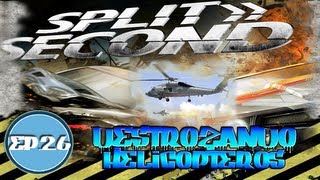 Ep.26 - Split Second | Otro helicoptero más | KraoESP