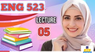 eng523 lecture 5|eng 523 lecture 5|eng 523 short lecture|falcons academy|eng523 short lecture 5