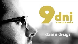 9 dni stworzenia [#02] Dzień drugi