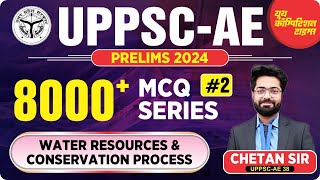 UPPSC AE PRELIMS 8000+ MCQs PRACTICE Batch || Water resources and conservation process || LECTURE-2