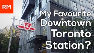 My Favourite Station in Downtown Toronto? | Wellesley