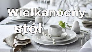 WIELKANOCNY STÓŁ | DEKORACJA WIELKANOCNEGO STOŁU |