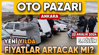 Oto Pazarı Ankara 👉 2.El Araç Fiyatları 👉 Araç Piyasası Son Durum (22 Aralık 2024) 3.Bölüm