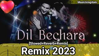 Dil Bechara Remix 2023|@musickingdom777 Subha ka Muzik| SushantSinghRajput| ARRahman|Sanjan Sanghi