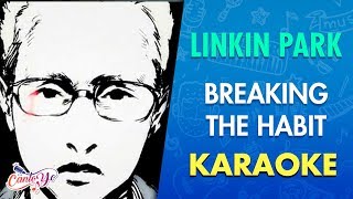Linkin Park - Breaking The Habit (Karaoke) | CantoYo