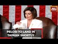 US Speaker Nancy Pelosi To Land In Taiwan Shortly As China Threatens Military Action