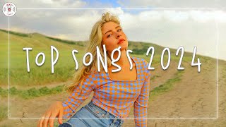 Top songs 2024 🍰 Best trending music 2024 ~ Songs to add your daily playlist