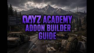 DayZ Tools - Addon Builder Tutorial