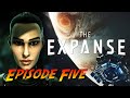 The Expanse - A Telltale Series | Complete Gameplay Walkthrough - Episode Five | No Commentary