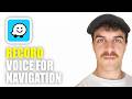 How to Record Your Voice for Waze Navigation (2026 Guide)