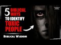 Holy Scripture Explains: 5 Biblical Ways to Spot Toxic People in Your Life | Bible | Prophetic Word