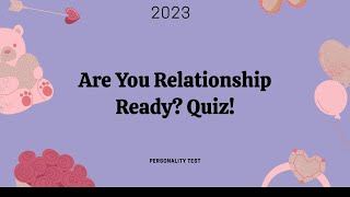 5 Simple Questions: Are You Relationship Ready? Quiz! 🔔YOUR PERSONALITY TEST QUIZ