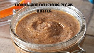 Homemade Pecan Butter l How to make homemade nut butters