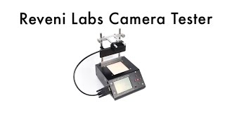 How to: Reveni Labs Camera Tester