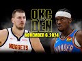 Oklahoma City Thunder vs Denver Nuggets Full Game Highlights - November 6, 2024 | 2024-25 NBA Season