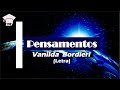 Vanilda Bordieri - Pensamentos (letra)