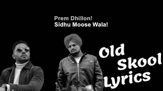Old skool Lyrics - Sidhu Moosewala | Prem Dhillon | Naseeb | The Kidd | New Song 2020