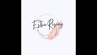 What is Esther Rising?