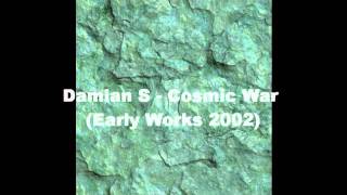 Damian S - Cosmic War