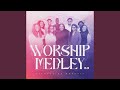 WORSHIP MEDLEY 2.0 Expressive Worship