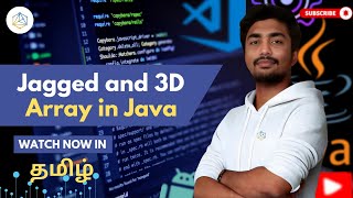 #30 Jagged and 3D Arrays in Java Explained | Full Tamil Tutorial [ 2025 ]