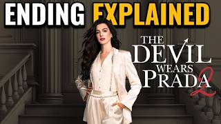THE DEVIL WEARS PRADA 2 Ending Explained