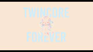 TWINCORE FOREVER (THE UNBREAKABLE LINK).wav