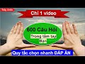 100% chọn ngay được đáp đúng khi biết quy tắc này - 600 Câu lý thuyết lái xe 2023/Thầy Chiến