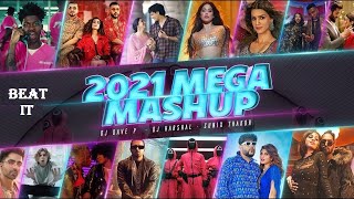 BEST OF 2021 MEGA MASHUP - DJ DAVE NYC | DJ HARSHAL | SUNIX THAKOR || BEAT IT