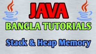JAVA Bangla Tutorials 17 - JAVA Stack Memory & Heap Memory