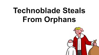 Technoblade steals presents from orphans ft. Skeppy