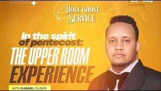 IN THE SPIRIT OF PENTECOSTE :THE UPPERROOM EXPERIENCE with GABRIEL DUBIER