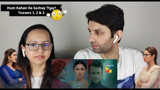 Indians Reacting To Hum Kahan Ke Sachay Thay | Teasers 1, 2 & 3 | HUM TV | Drama