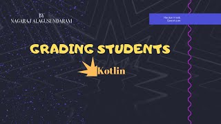 Grading Students - Kotlin (Hackerrank)