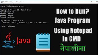 Run Java Program Using Notepad and CMD | Without IDE | Nepali Tutorial
