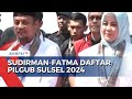 Diusung 10 Partai, Sudirman-Fatma Daftar Pilgub Sulsel 2024