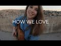 Hana Malhas - How We Love (Overthinkers Version) (Official Lyric Video)