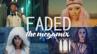 Faded – Ed Sheeran • Katy Perry • Nicki Minaj • Justin Bieber • Sia The Megamix T10MO