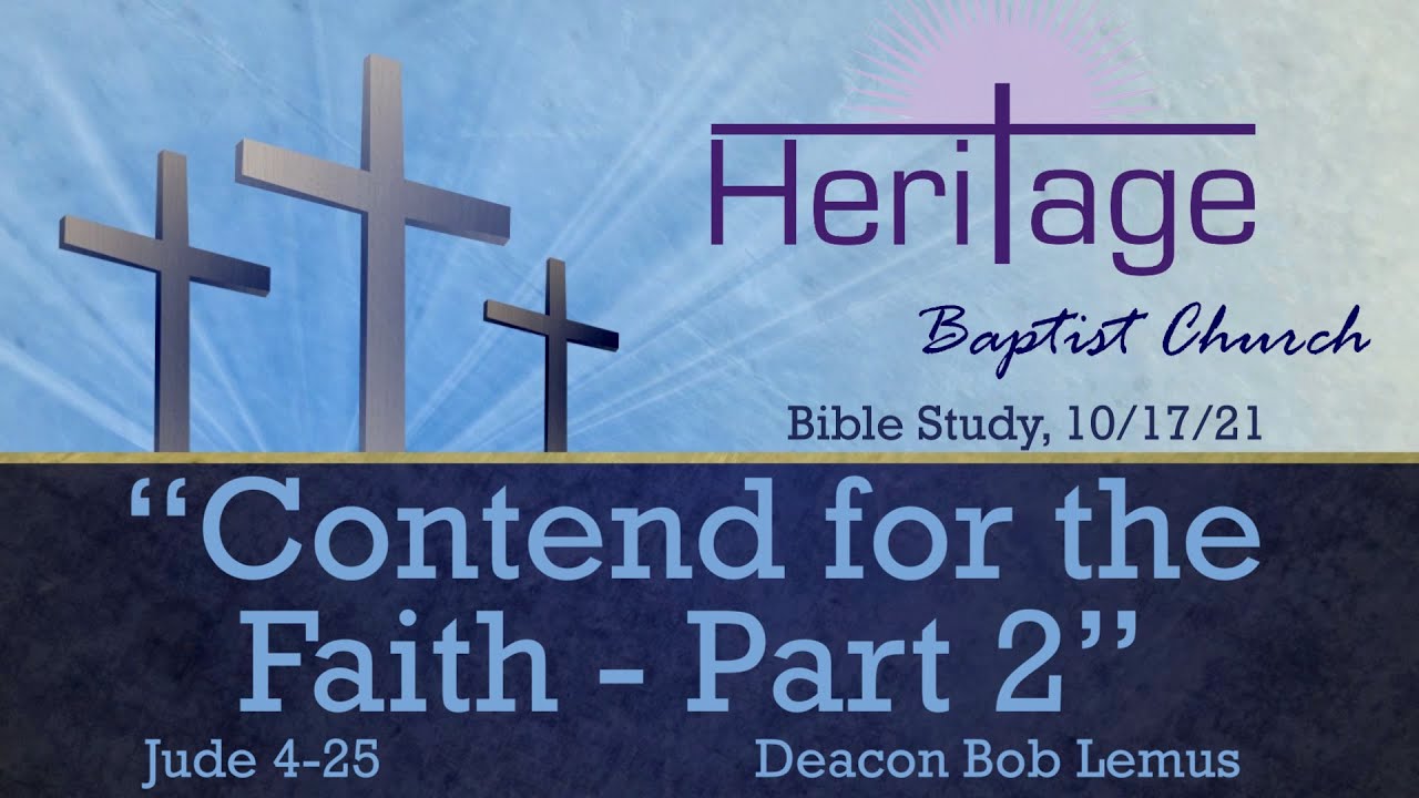 "Contend For The Faith - Part 2": 10/17/21 Bible Study Lesson At ...