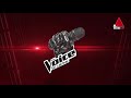 අවසන් මහා තරඟයේ ජය කාටද the grand finale the voice sri lanka සති අග රාත්‍රී 07.30 ට