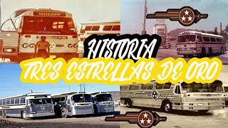 Historia  TRES ESTRELLAS DE ORO | BUSOLEROMX