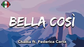 Chadia ft. Federica Carta - BELLA COSI' (Testo/Lyrics)