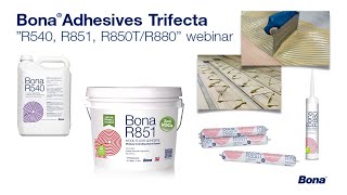 Bona Adhesives Trifecta (R540, R851, R850T/R880)– webinar