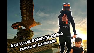 Aku duduk homestay paling MURAH di Langkawi !