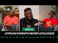 African Parents Don't Apologize To Kids | One54 Africa Podcast