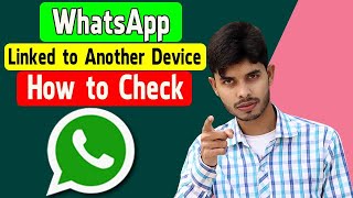 WhatsApp Linked to Another Device How to Check | Where is WhatsApp Web Option |  TechTorial